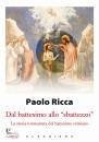 RICCA PAOLO, Dal battesimo allo sbattezzo