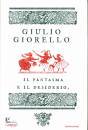 GIORELLO GIULIO, Il fantasma e il desiderio