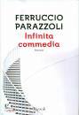 Parazzoli Ferruccio, Infinita commedia