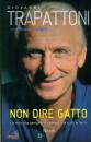 TRAPATTONI GIOVANNI, Non dire gatto