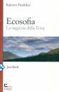 PANIKKAR RAIMON, Ecosofia  La saggezza della terra