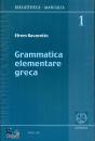 EFREM RAVAROTTO, Grammatica elementare greca per lo studio del N.t.