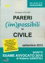 ZUCCARO GIUSEPPE, Pareri (im)possibili civile Scritti esami avvocato