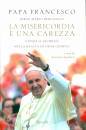 PAPA FRANCESCO, La misericordia e