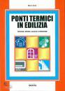 BERTI MARCO, Ponti termici in edilizia