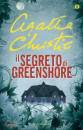 CHRISTIE AGATHA, Il segreto di Greenshore