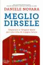 NOVARA DANIELE, Meglio dirsele