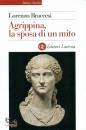 BRACCESI LORENZO, Agrippina la sposa di un mito