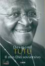 TUTU DESMOND, Il mio Dio sovversivo