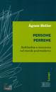 HELLER AGNES, Persone perbene