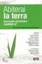 immagine di Abiterai la terra - testo integrale di Laudato Si