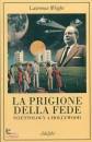 WRIGHT LAWRENCE, La prigione della fede Scientology a Holliwood