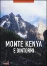 CARRERI CECILIA, Monte Kenya e dintorni