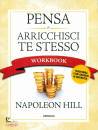 HILL NAPOLEON, Pensa e arrichisci te stesso - WorkBook