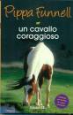 FUNNELL PIPPA, Un cavallo coraggioso