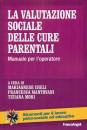 CHELI - MANTOVANI, La valutazione sociale delle cure parentali