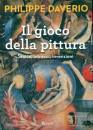 Daverio Philippe, Il gioco della pittura