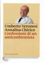 VERONESI - CHIRICO, Confessioni di un anticonformista