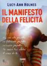 HOLMES LUCY-ANN, Il manifesto della felicit