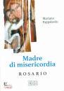 PAPPALARDO MARIANO, Madre di misericordia Rosario