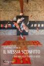 DIANICH SEVERINO, Il messia sconfitto