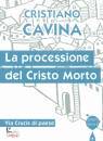 CAVINA CRISTIANO, La processione del Cristo morto