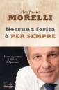 MORELLI RAFFAELE, Nessuna ferita e