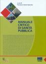 CALAMO-SPECCHIA /ED, Manuale critico di sanit pubblica