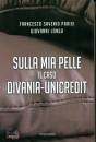 PARISI - LONGO, Sulla mia pelle Il caso Divania-Unicredit