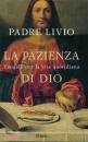 FANZAGA LIVIO, La pazienza di Dio. Vangelo per la vita quotidiana