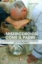 immagine di Misericordiosi come il padre