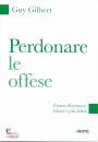 GILBERT GUY, Perdonare le offese