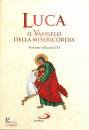 LUCA, Il vangelo della misericordia