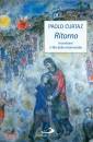 CURTAZ PAOLO, Ritorno Incontrare il Dio della misericordia