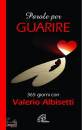 ALBISETTI VALERIO, Parole per guarire