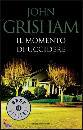 GRISHAM JOHN, MOMENTO DI UCCIDERE