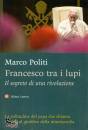 POLITI MARCO, Francesco tra i lupi