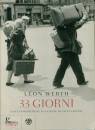 Werth Lon, 33 giorni