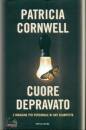 CORNWELL PATRICIA, Cuore depravato