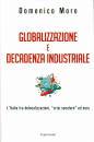 Domenico Moro, Globalizzazione e decadenza industriale