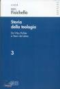 FISICHELLA RINO/ED, Storia della teologia Vol. 3