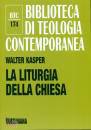 KASPER WALTER, La liturgia della Chiesa