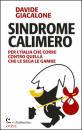 GIACALONE DAVIDE, Sindrome calimero