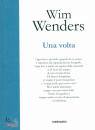 WENDERS WIN, Una volta