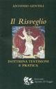 GENTILI ANTONIO, Il risveglio Dottrina Testimani Pratica