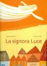 BENEVELLI  SEROFILLI, La signora luce