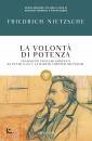 NIETZSCHE FRIEDRICH, La volont di potenza