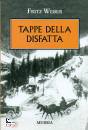 WEBER FRITZ, Le tappe della disfatta