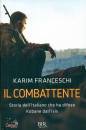 Franceschi Karim Ton, Il combattente