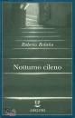 BOLANO ROBERTO, Notturno cileno